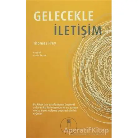 Gelecekle İletişim - Thomas Frey - Nail Kitabevi Yayınları