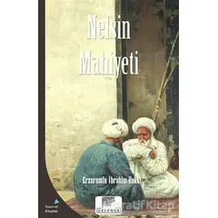 Nefsin Mahiyeti - Erzurumlu İbrahim Hakkı - Gelenek Yayıncılık