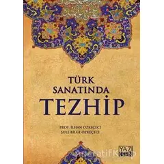 Türk Sanatında Tezhip - Şule Bilge Özkeçeci - Yazıgen Yayınevi