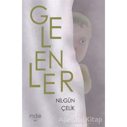 Gelenler - Nilgün Çelik - İndie Yayınları