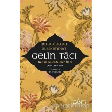 Gelin Tacı - İbn Ataullah El-İskenderi - Sufi Kitap