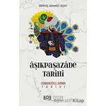 Aşıkpaşazade Tarihi - Osmanoğullarının Tarihi - Derviş Ahmed Aşıki - Çağdaş Kitap