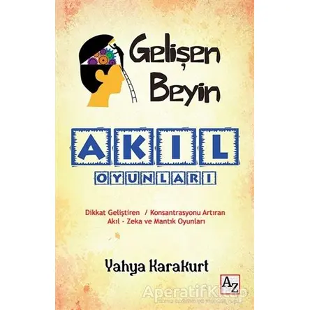 Gelişen Beyin - Akıl Oyunları - Yahya Karakurt - Az Kitap