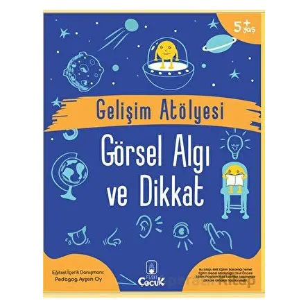 Gelişim Atölyesi Görsel Algı ve Dikkat - Ayşen Oy - Floki Çocuk