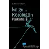 İyiliğin ve Kötülüğün Psikolojisi - Gökhan Arslantürk - Nobel Akademik Yayıncılık