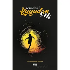 İçindeki Kuyudan Çık - Muhammed Arıkan - Kitap Dünyası Yayınları