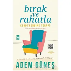 Bırak ve Rahatla - Adem Güneş - Timaş Yayınları