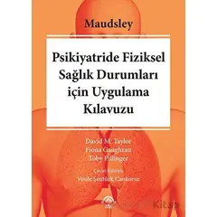 Maudsley Psikiyatride Fiziksel Sağılık Durumları için Uygulama Kılavuzu