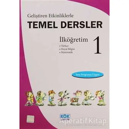 Geliştiren Etkinliklerle Temel Dersler İlköğretim 1 - Abdullah Bilgi - Kök Yayıncılık