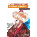 Fatih Sultan Mehmet Nasıl Büyük İnsan Oldu? - Salim Koçak - Boyalıkuş Çocuk