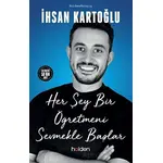 Her Şey Bir Öğretmeni Sevmekle Başlar - İhsan Kartoğlu - Holden Kitap