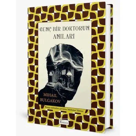 Genç Bir Doktorun Anıları (Bez Ciltli) - Mihail Afanasyeviç Bulgakov - Koridor Yayıncılık