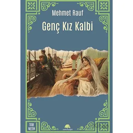 Genç Kız Kalbi - Mehmet Rauf - Salkımsöğüt Yayınları