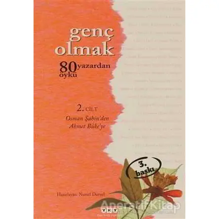 Genç Olmak - 80 Yazardan 80 Öykü 2. Cilt - Kolektif - Yapı Kredi Yayınları