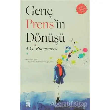 Genç Prens’in Dönüşü - A. G. Roemmers - Timaş Yayınları