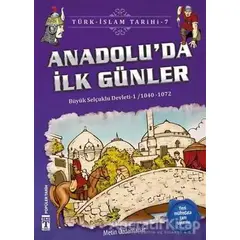 Anadolu’da İlk Günler / Türk - İslam Tarihi 7 - Metin Özdamarlar - Genç Timaş