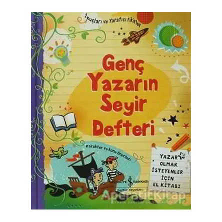 Genç Yazarın Seyir Defteri - Kolektif - İş Bankası Kültür Yayınları