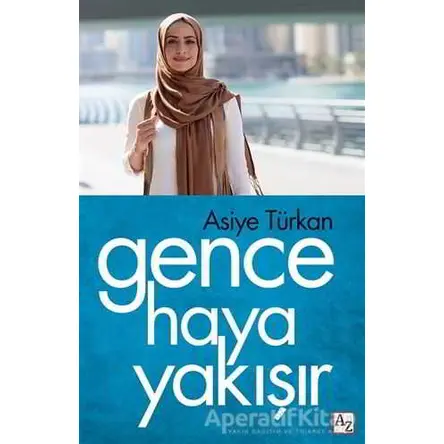 Gence Haya Yakışır - Asiye Türkan - Az Kitap