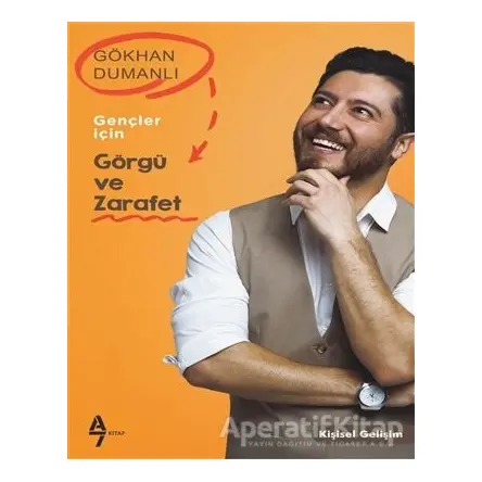 Gençler İçin Görgü ve Zarafet - Gökhan Dumanlı - A7 Kitap