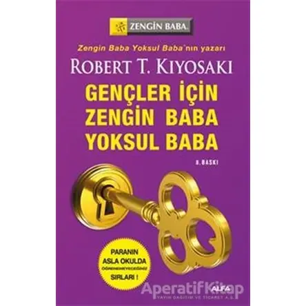 Gençler İçin Zengin Baba Yoksul Baba - Robert T. Kiyosaki - Alfa Yayınları