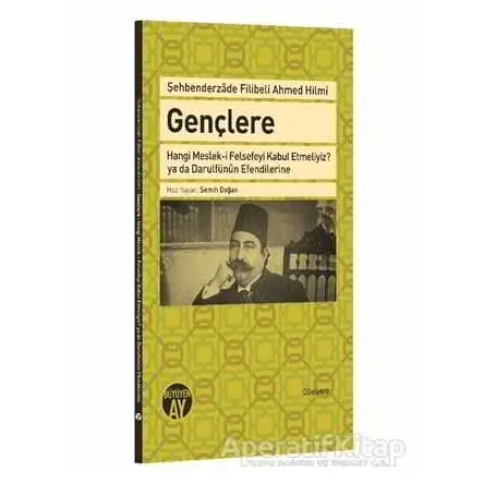 Gençlere Hangi Meslek-i Felsefeyi Kabul Etmeliyiz? ya da Darulfünun Efendilerine