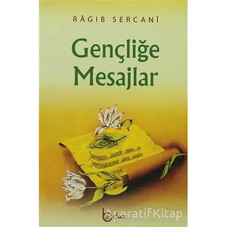 Gençliğe Mesajlar - Ragıb es-Sercani - Beka Yayınları