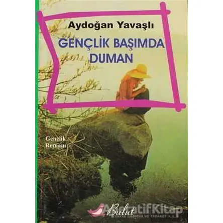 Gençlik Başımda Duman - Aydoğan Yavaşlı - Bulut Yayınları