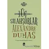 Üç Silahşorlar - Alexandre Dumas Fils - Ema Genç