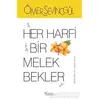 Her Harfi Bir Melek Bekler - Ömer Sevinçgül - Nesil Yayınları