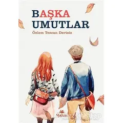 Başka Umutlar - Özlem Tezcan Dertsiz - Yakın Kitabevi