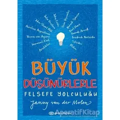 Büyük Düşünürlerle Felsefe Yolculuğu - Janny Van Der Molen - Epsilon Yayınevi