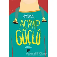 Acayip Güçlü - Rodman Philbrick - Pan Yayıncılık