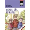 Ağaçlı Gül ve Hayal - Berna Durmaz - Günışığı Kitaplığı