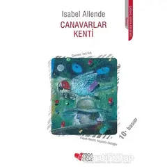 Canavarlar Kenti Birinci Kitap - Isabel Allende - Can Çocuk Yayınları