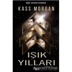 Işık Yılları - Kass Morgan - GO! Kitap