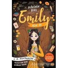 Yeni Ay - Mavinin Kızı Emily 1 - L. M. Montgomery - Carpe Diem Kitapları