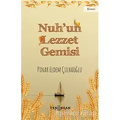 Nuh’un Lezzet Gemisi - Pınar Eldem Çulhaoğlu - Yeni İnsan Yayınevi