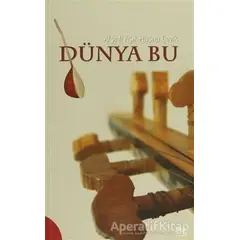 Dünya Bu - Hüsnü Çevik - Gençlik Kitabevi Yayınları