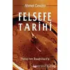 Felsefe Tarihi - Ahmet Cevizci - Say Yayınları