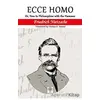 Ecce Homo - Friedrich Wilhelm Nietzsche - Platanus Publishing