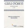 Gizli Öğreti - Kozmogenesis 1. Cilt - Helena Petrovna Blavatsky - Prometheus Yayınları