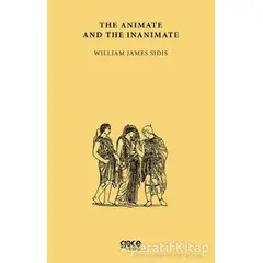 The Animate And The Inanimate - William James Sidis - Gece Kitaplığı