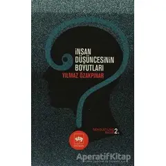 İnsan Düşüncesinin Boyutları - Yılmaz Özakpınar - Ötüken Neşriyat