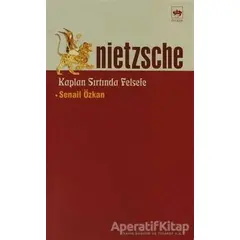 Nietzsche Kaplan Sırtında Felsefe - Senail Özkan - Ötüken Neşriyat
