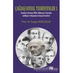 Çağdaş Sosyal Teorisyenler 1 - Sezgin Kızılçelik - Anı Yayıncılık