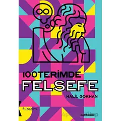 100 Terimde Felsefe - Halil Gökhan - Kafe Kültür Yayıncılık