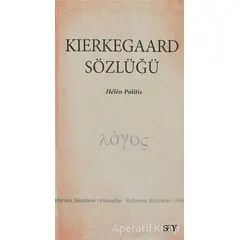 Kierkegaard Sözlüğü - Helen Politis - Say Yayınları