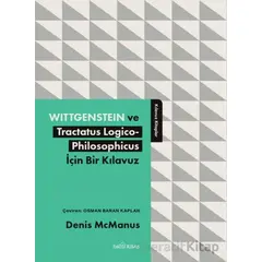 Wittgenstein ve Tractatus Logico-Philosophicus İçin Bir Kılavuz - Denis McManus - Babil Kitap