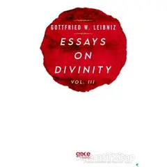Essays On Divinity Vol. 3 - Gottfried W. Leibniz - Gece Kitaplığı