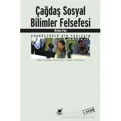 Çağdaş Sosyal Bilimler Felsefesi - Brian Fay - Ayrıntı Yayınları